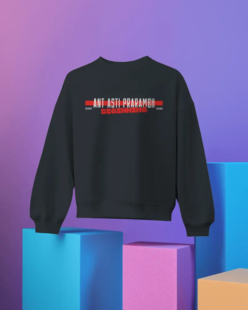 Ant Asti Prarambh Sweatshirt | Spiritual Streetwear | 100% Cotton 300 GSM